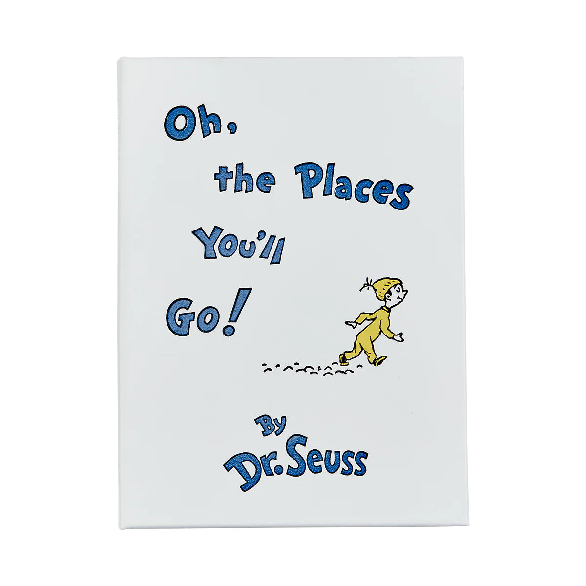 Oh, The Places You&#39;ll Go